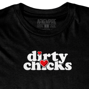 Love Dirty Chicks