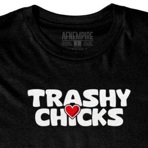 Love Trashy Chicks